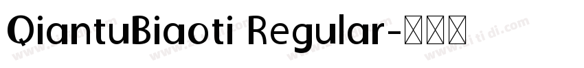 QiantuBiaoti Regular字体转换